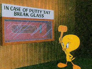 In case of putty tat break glass