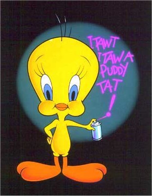 Tweety I tawt I taw a puddy tat