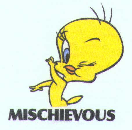 Tweety with text 'mischievous'